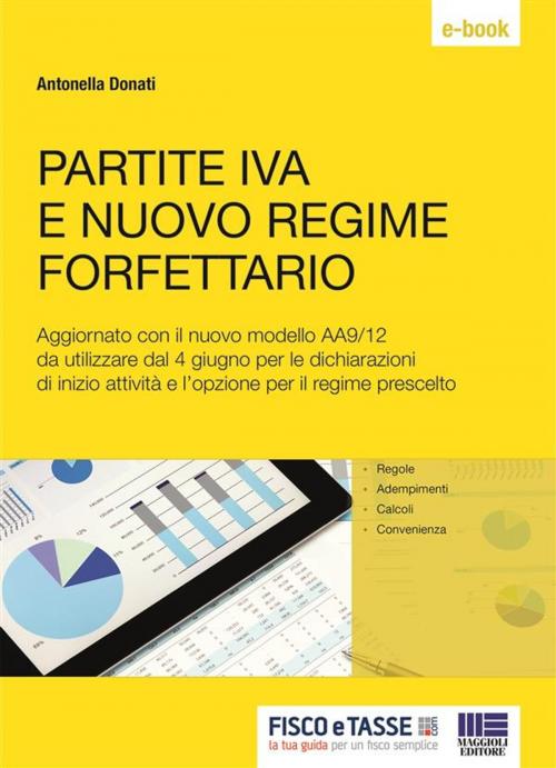 Cover of the book Partite IVA e nuovo regime forfettario by Antonella Donati, Fisco e Tasse