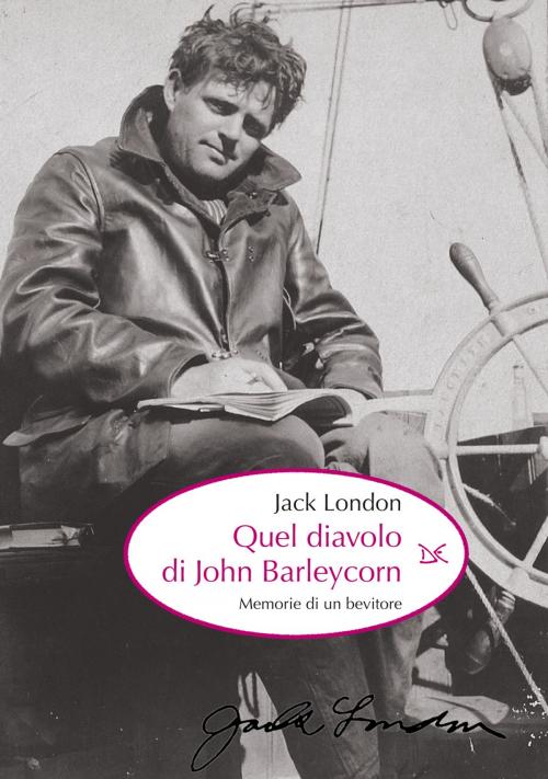 Cover of the book Quel diavolo di John Barleycorn by Jack London, Donzelli Editore