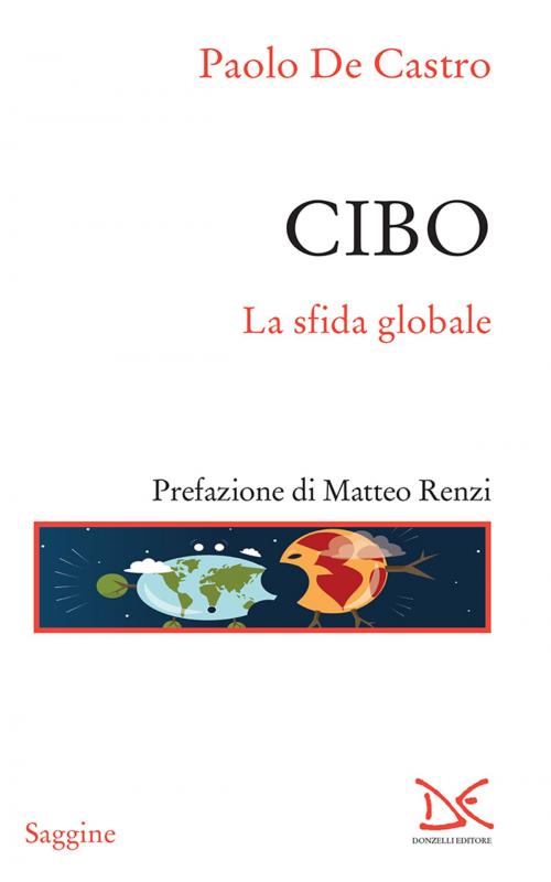Cover of the book Cibo. La sfida globale by Paolo De Castro, Donzelli Editore