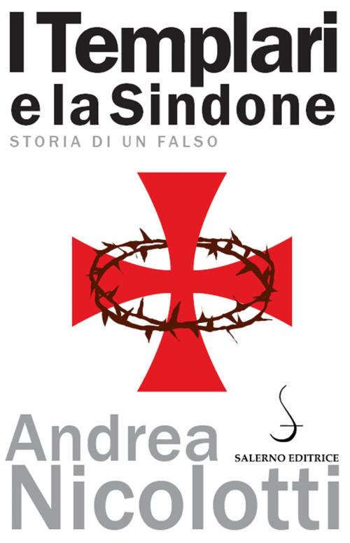 Cover of the book I Templari e la Sindone by Malcolm Barber, Andrea Nicolotti, Salerno Editrice