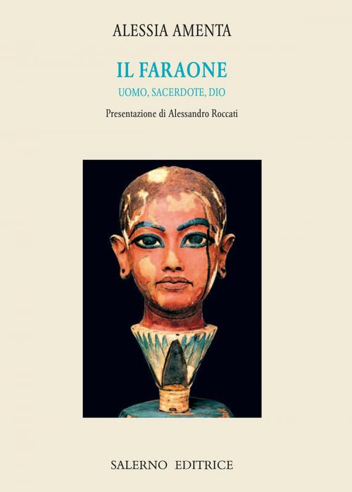 Cover of the book Il faraone by Alessandro Roccati, Alessia Amenta, Salerno Editrice