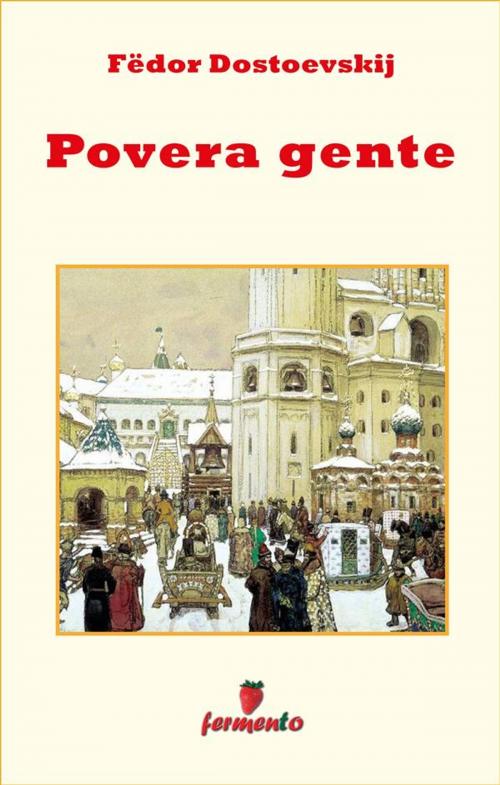 Cover of the book Povera gente by Fëdor Dostoevskij, Fermento