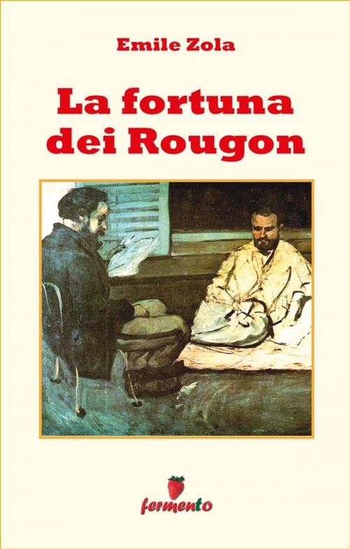 Cover of the book La fortuna dei Rougon by Emile Zola, Fermento