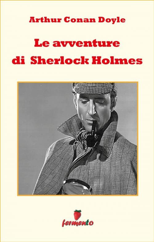Cover of the book Le avventure di Sherlock Holmes by Arthur Conan Doyle, Fermento