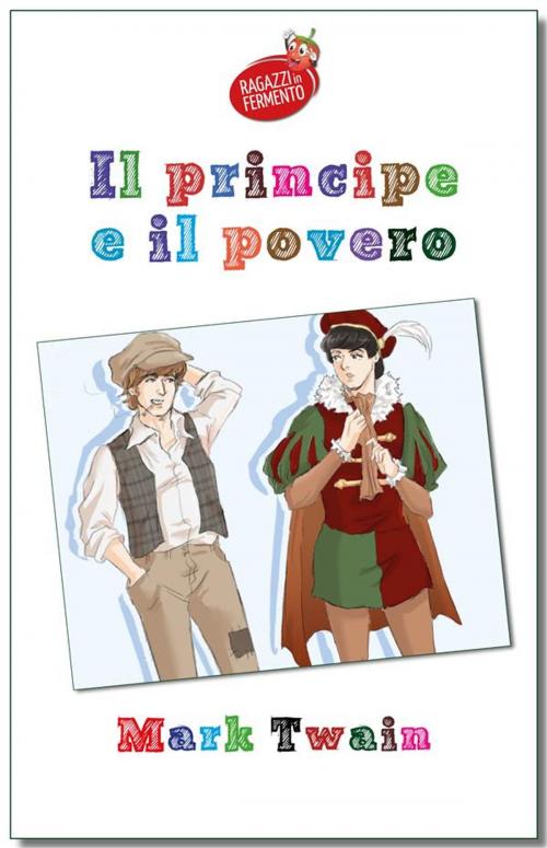 Cover of the book Il principe e il povero - testo completo by Mark Twain, Fermento