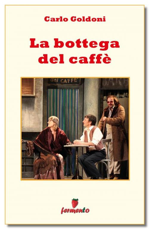 Cover of the book La bottega del caffè by Carlo Goldoni, Fermento