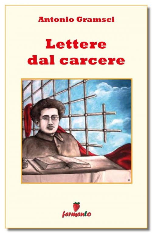 Cover of the book Lettere dal carcere by Antonio Gramsci, Fermento