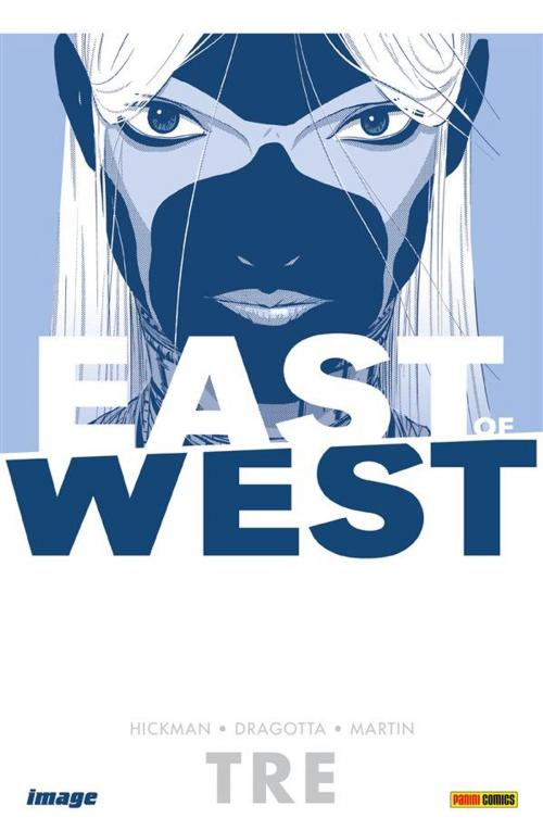 Cover of the book East of West volume 3 (Collection) by Jonathan Hickman, Nick Dragotta, Panini Spa - Socio Unico