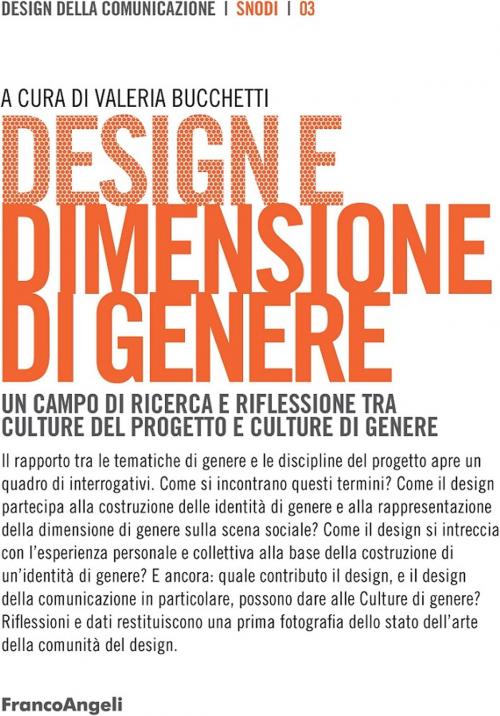 Cover of the book Design e dimensione di genere. Un campo di ricerca e riflessione tra culture del progetto e culture di genere by AA. VV., Franco Angeli Edizioni