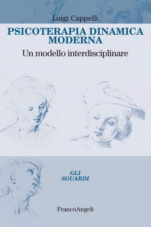 Cover of the book Psicoterapia dinamica moderna. Un modello interdisciplinare by AA. VV., Franco Angeli Edizioni