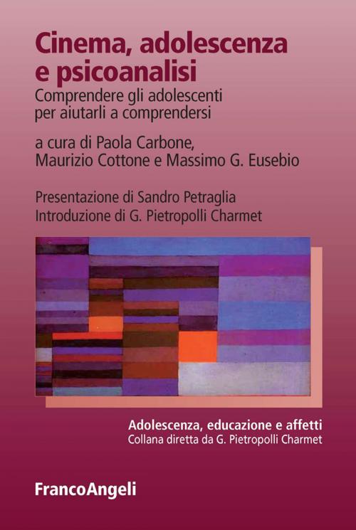 Cover of the book Cinema, adolescenza e psicoanalisi. Comprendere gli adolescenti per aiutarli a comprendersi by AA. VV., Franco Angeli Edizioni