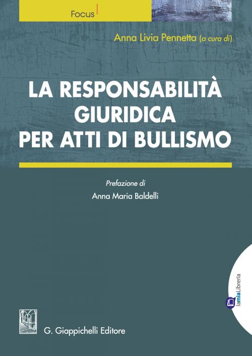 Cover of the book La responsabilità giuridica per atti di bullismo by AA.VV., Giappichelli Editore