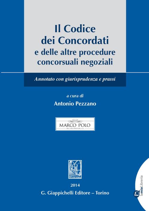 Cover of the book Il Codice dei Concordati e delle altre procedure concorsuali negoziali by Antonio Pezzano, Giappichelli Editore