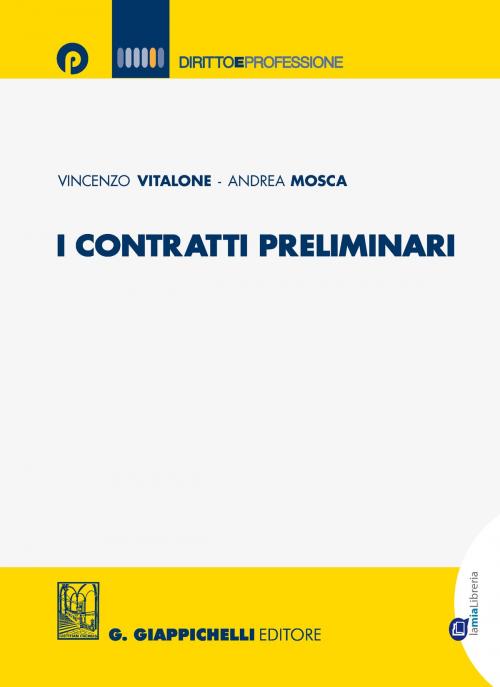 Cover of the book I contratti preliminari by Vincenzo Vitalone, Andrea Mosca, Giappichelli Editore