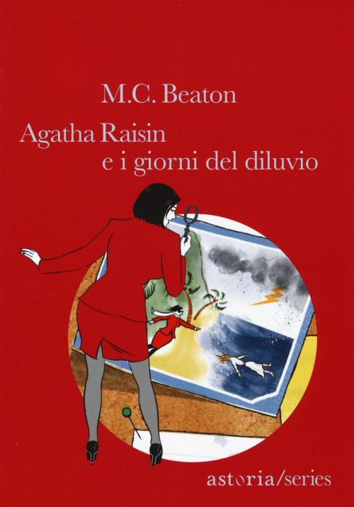 Cover of the book Agatha Raisin e i giorni del diluvio by M.C. Beaton, astoria