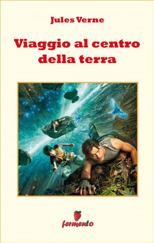 Cover of the book Viaggio al centro della terra by Jules Verne, Fermento