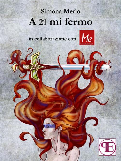 Cover of the book A 21 mi fermo by Simona Merlo, Panesi Edizioni