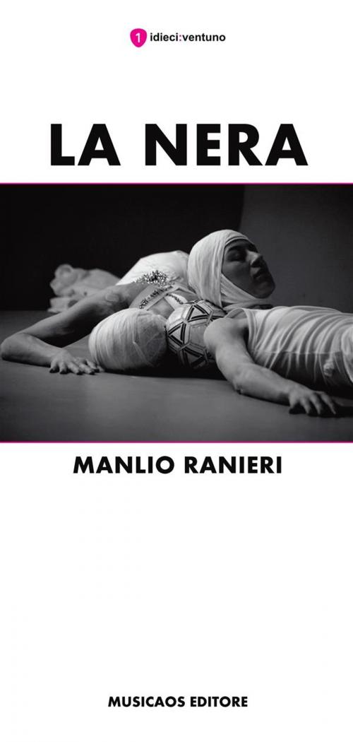 Cover of the book La Nera by Manlio Ranieri, Musicaos Editore