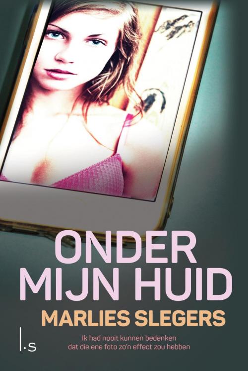 Cover of the book Onder mijn huid by Marlies Slegers, Luitingh-Sijthoff B.V., Uitgeverij