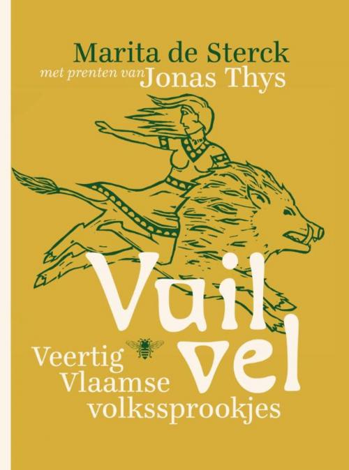 Cover of the book Vuil vel by Jonas Thys, Marita de Sterck, Bezige Bij b.v., Uitgeverij De