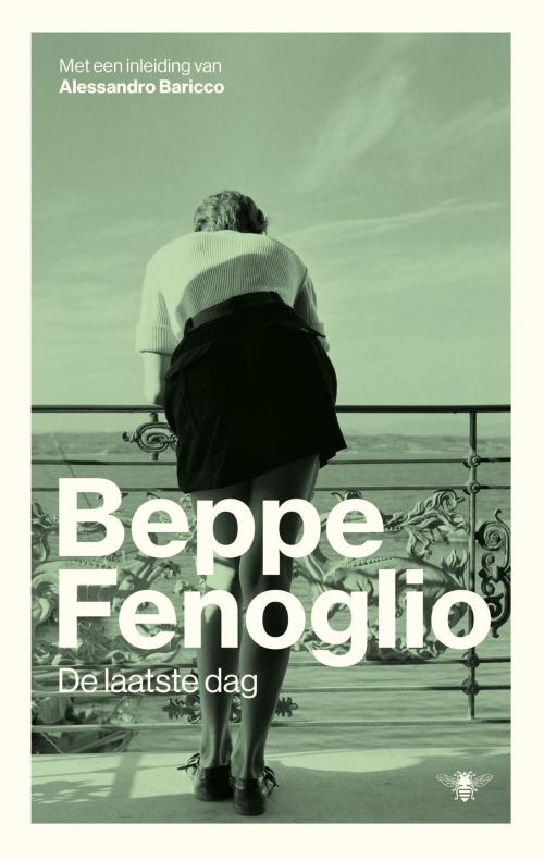 Cover of the book De laatste dag by Beppe Fenoglio, Bezige Bij b.v., Uitgeverij De
