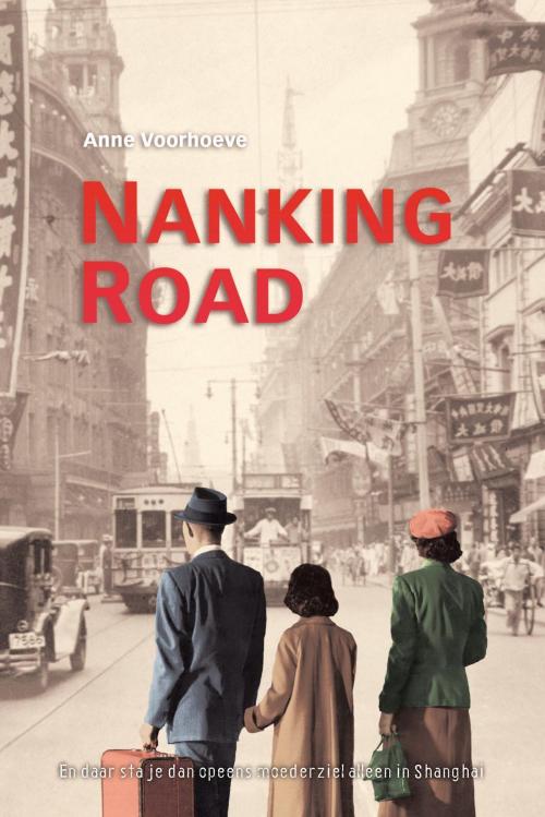 Cover of the book Nanking road by Anne Charlotte Voorhoeve, VBK Media