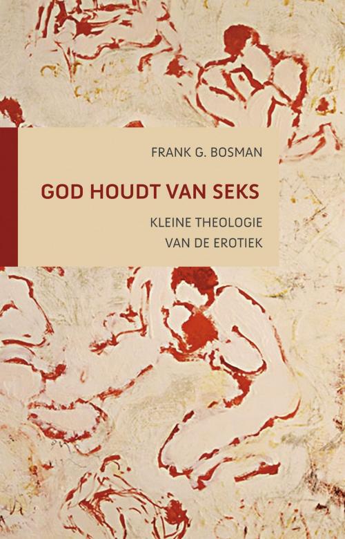 Cover of the book God houdt van seks by Frank Bosman, VBK Media