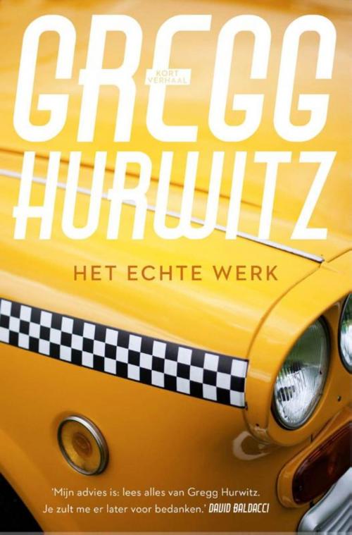 Cover of the book Het echte werk by Gregg Hurwitz, Bruna Uitgevers B.V., A.W.