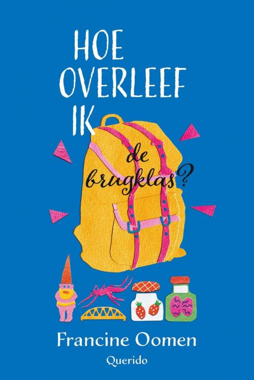 Cover of the book Hoe overleef ik de brugklas? by Francine Oomen, Singel Uitgeverijen