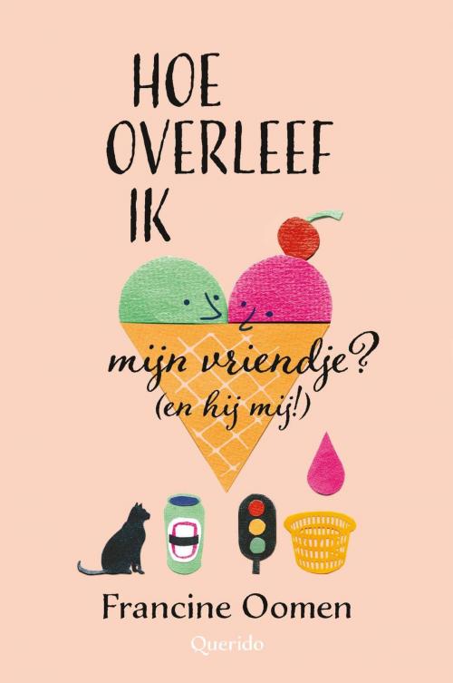 Cover of the book Hoe overleef ik mijn vriendje? (en hij mij!) by Francine Oomen, Singel Uitgeverijen