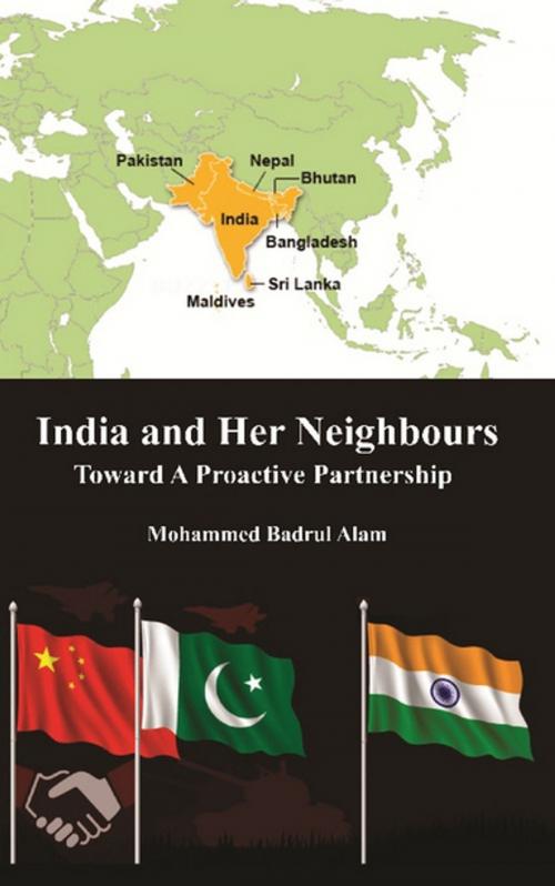 Cover of the book India and Her Neighbours by Mohammed Badrul Dr Alam, Kalpaz Publications