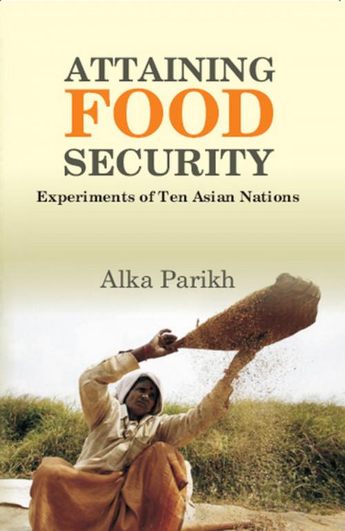 Cover of the book Attaining Food Security by Alka Parikh, Kalpaz Publications