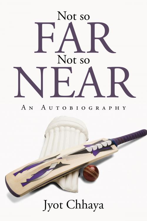 Cover of the book Not so Far Not so Near by Jyot Chhaya, Notion Press