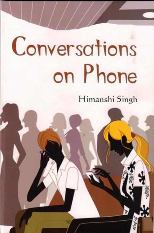 Cover of the book Conversations on Phone by Himanshi Singh, GenNext Publication