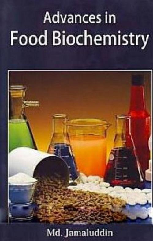 Cover of the book Advances in Food Biochemistry by Md. Jamaluddin, Anmol Publications PVT. LTD.