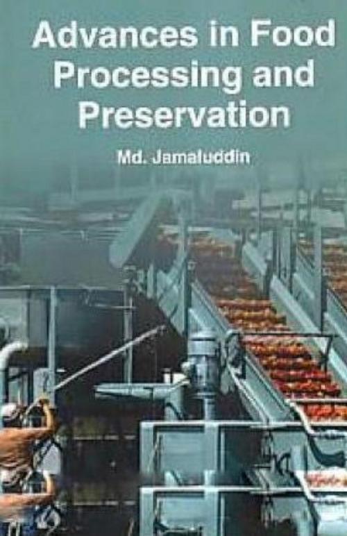 Cover of the book Advances in Food Processing and Preservation by Md. Jamaluddin, Anmol Publications PVT. LTD.