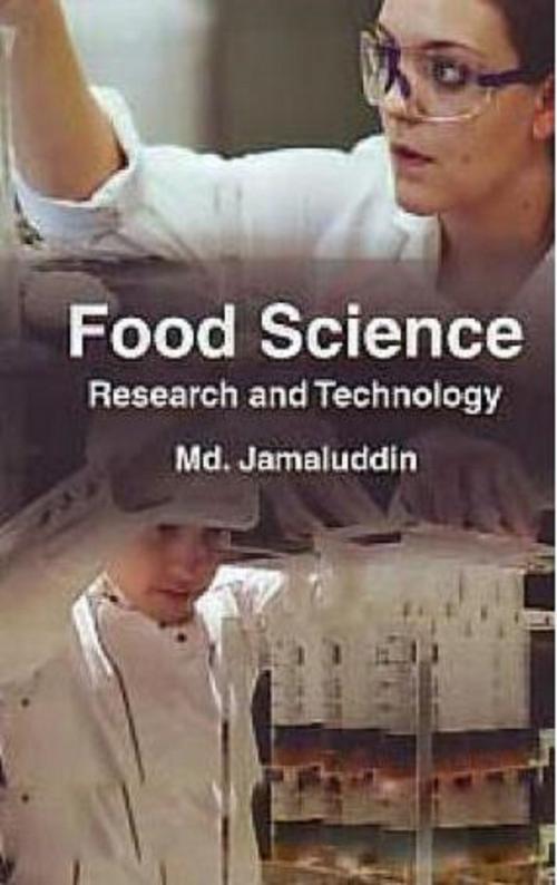 Cover of the book Food Science Research and Technology by Md. Jamaluddin, Anmol Publications PVT. LTD.