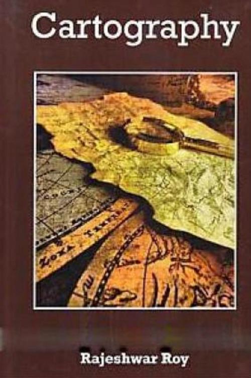 Cover of the book Cartography by Rajeshwar Roy, Anmol Publications PVT. LTD.