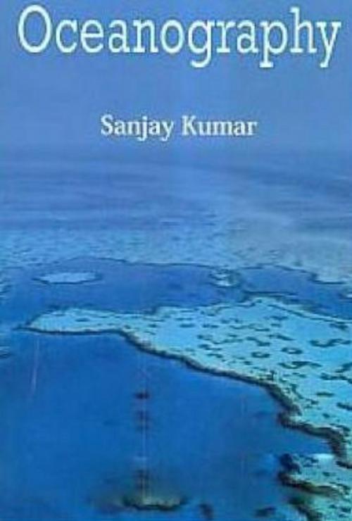 Cover of the book Oceanography by Sanjay Kumar, Anmol Publications PVT. LTD.