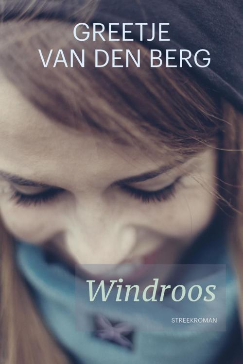 Cover of the book Windroos by Greetje van den Berg, VBK Media