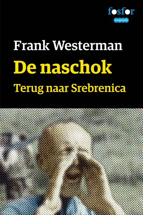Cover of the book De naschok by Frank Westerman, Singel Uitgeverijen