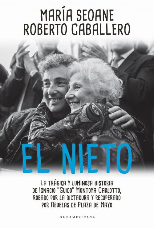 Cover of the book El nieto by María Seoane, Roberto Caballero, Penguin Random House Grupo Editorial Argentina