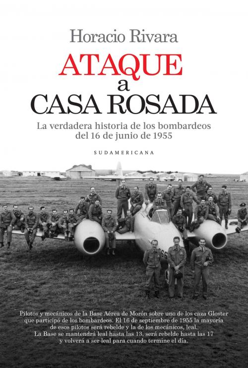 Cover of the book Ataque a Casa Rosada by Horacio Rivara, Penguin Random House Grupo Editorial Argentina