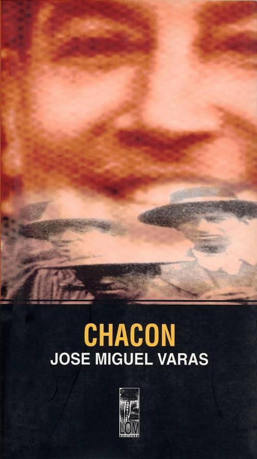 Cover of the book Chacón by José Miguel Varas, LOM Ediciones