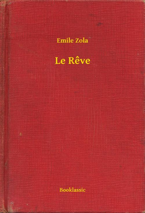 Cover of the book Le Rêve by Emile Zola, Booklassic