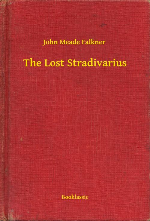 Cover of the book The Lost Stradivarius by John Meade Falkner, Booklassic