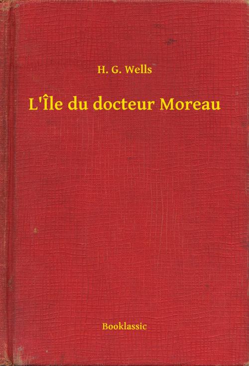 Cover of the book L'Île du docteur Moreau by H. G. Wells, Booklassic
