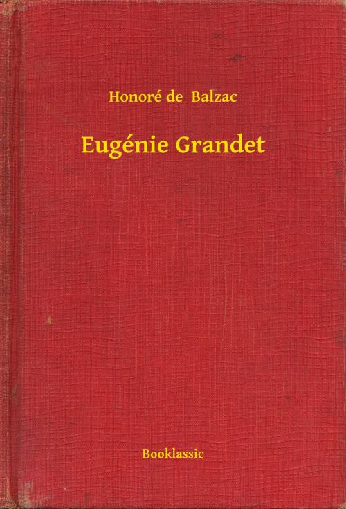 Cover of the book Eugénie Grandet by Honoré de  Balzac, Booklassic