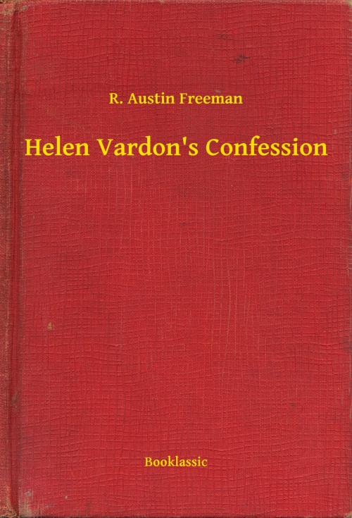 Cover of the book Helen Vardon's Confession by R. Austin Freeman, Booklassic