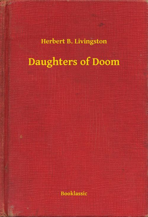 Cover of the book Daughters of Doom by Herbert B. Livingston, Booklassic